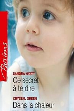 Cover of Ce Secret a Te Dire - Dans La Chaleur de Ses Bras