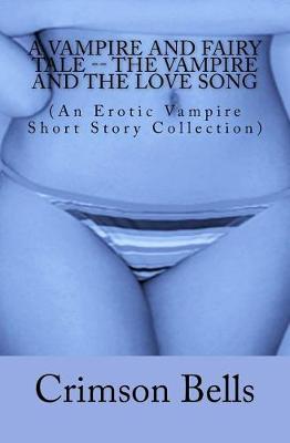 Book cover for A Vampire and Fairy Tale -- The Vampire and the Love Song