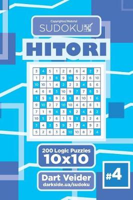 Book cover for Sudoku Hitori - 200 Logic Puzzles 10x10 (Volume 4)