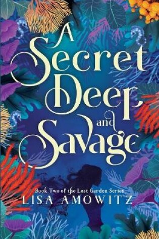 Cover of A Secret Deep and Savage