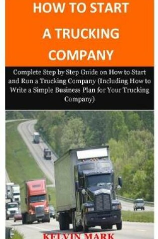 Cover of How to Start a Trucking Company