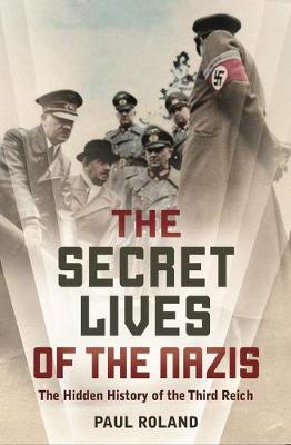 Book cover for The Secret Lives of the Nazis