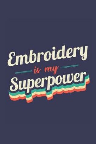 Cover of Embroidery Is My Superpower