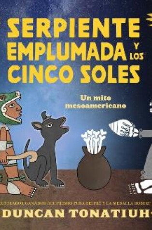 Cover of Serpiente Emplumada Y Los Cinco Soles