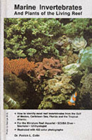 Cover of Marine Invertebrates and Plants of the Living Reef