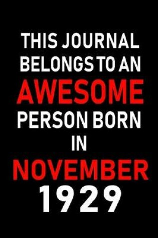 Cover of This Journal belongs to an Awesome Person Born in November 1929