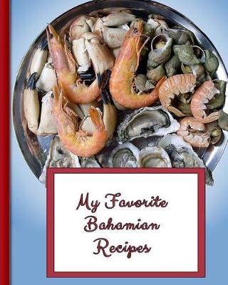 Book cover for My Favorite Bahamian Recipes