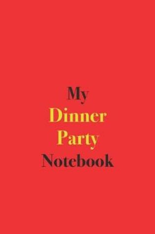 Cover of My Dinner Party Notebook