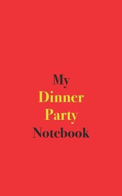 Book cover for My Dinner Party Notebook