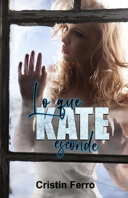 Book cover for Lo que Kate esconde