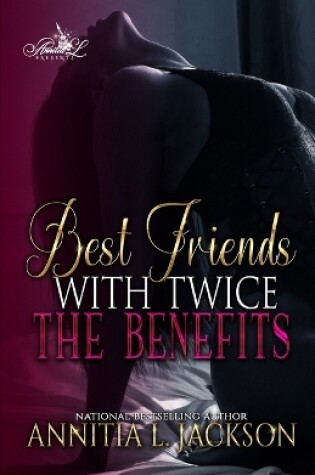 Cover of Best Friends with Twice the Benefits