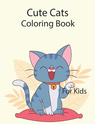 Book cover for Cute Cats Coloring Book For Kids