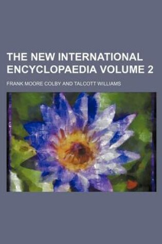 Cover of The New International Encyclopaedia Volume 2