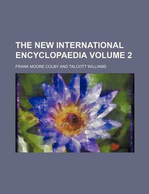 Book cover for The New International Encyclopaedia Volume 2