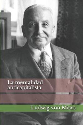 Book cover for La Mentalidad Anticapitalista