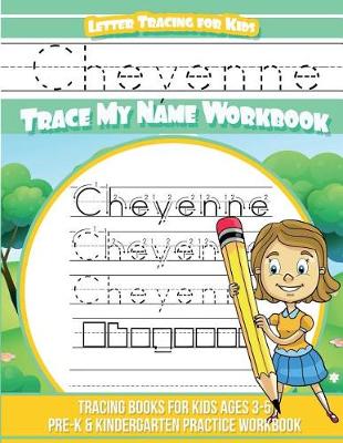 Book cover for Cheyenne Letter Tracing for Kids Trace my Name Workbook