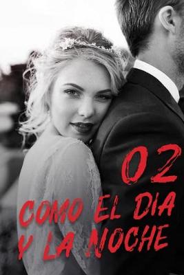 Book cover for Como El Día y La Noche 2