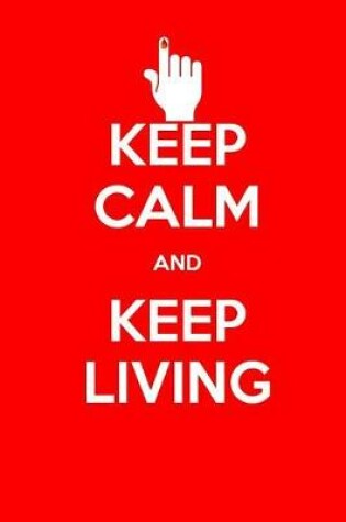 Cover of Keep Calm and Keep Living