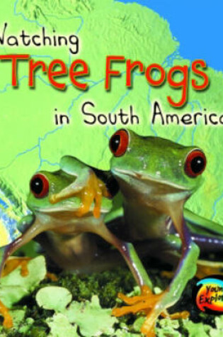 Cover of Wild World: Tree Frogs in South America