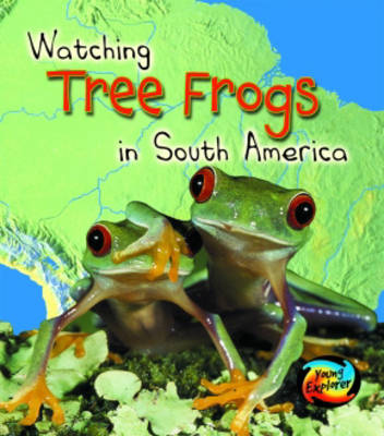 Cover of Wild World: Tree Frogs in South America