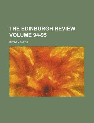 Book cover for The Edinburgh Review Volume 94-95