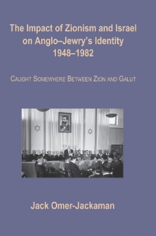 Cover of The Impact of Zionism and Israel on Anglo-Jewry's Identity, 1948-1982