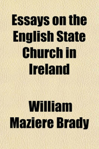 Cover of Essays on the English State Church in Ireland