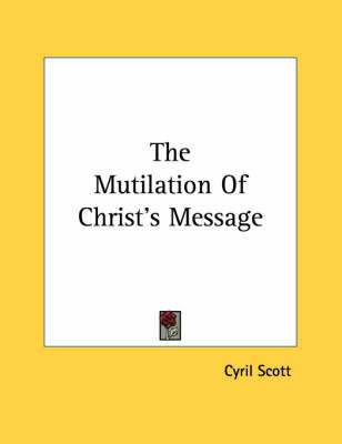 Book cover for The Mutilation of Christ's Message