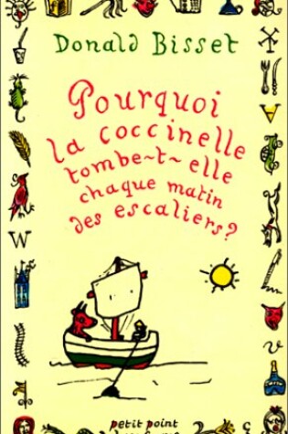 Cover of Pourquoi La Coccinelle Tombe-T-Elle Chaque Matin Des Escaliers ? Treize Contes Sagement Saugrenus...