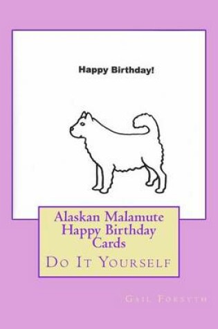 Cover of Alaskan Malamute Happy Birthday Cards