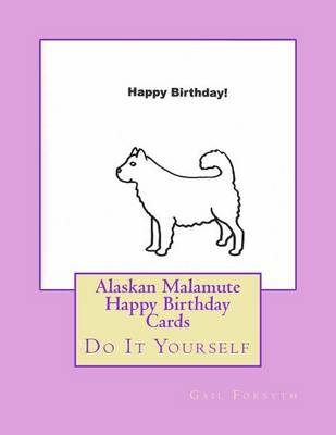 Book cover for Alaskan Malamute Happy Birthday Cards