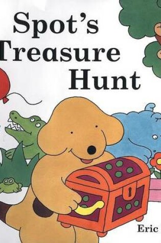 Cover of Spot's Treasure Hunt