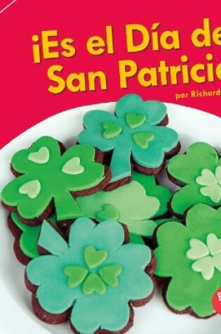 Cover of ¡Es el Día de San Patricio! (It's St. Patrick's Day!)