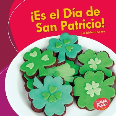 Book cover for ¡Es el Día de San Patricio! (It's St. Patrick's Day!)