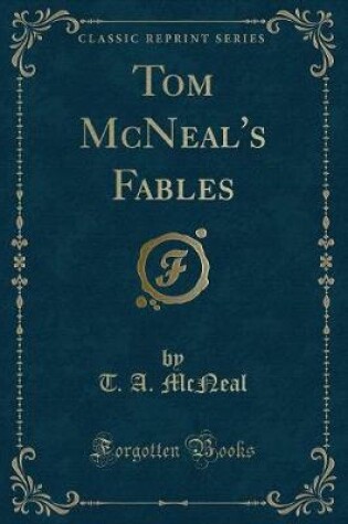 Cover of Tom McNeal's Fables (Classic Reprint)