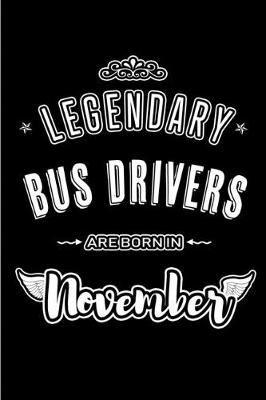 Book cover for Legendary Bus Drivers are born in November