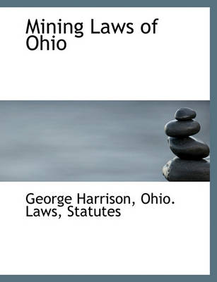 Book cover for Mining Laws of Ohio