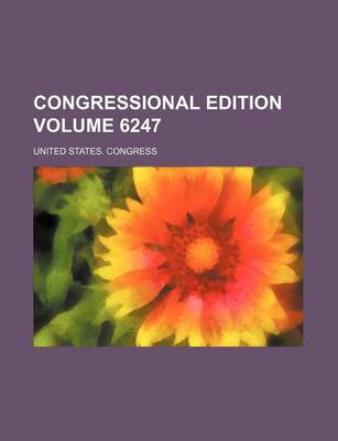 Book cover for Congressional Edition Volume 6247