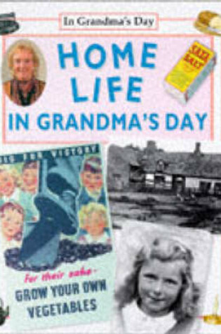 Cover of Home Life in Grandma's Day