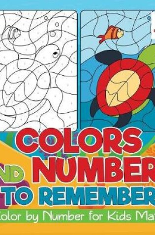 Cover of Colors and Numbers to Remember Color by Number for Kids Math