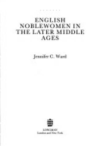 Cover of English Noblewomen in the Later Middle Ages