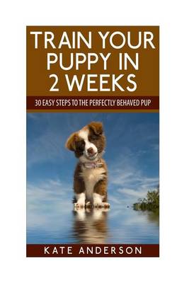 Book cover for Train Your Puppy In 2 Weeks