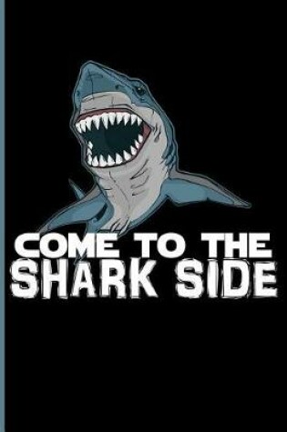 Cover of Come to the Shark Side