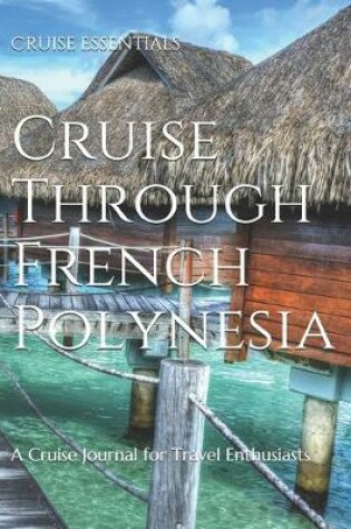 Cover of Cruise Through French Polynesia