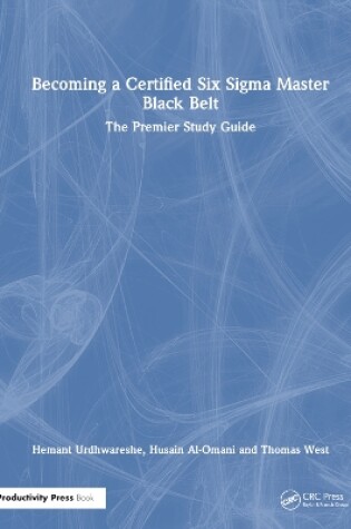 Cover of Becoming a Certified Six Sigma Master Black Belt