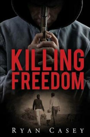 Cover of Killing Freedom