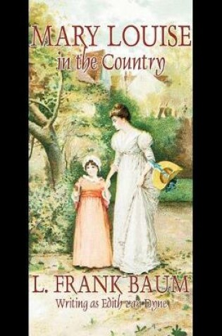 Cover of Mary Louise in the Country by L. Frank Baum, Juvenile Fiction