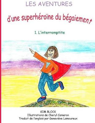 Cover of Les Aventures d'Une Superhéroïne Du Bégaiement