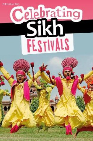 Cover of Celebrating Sikh Festivals