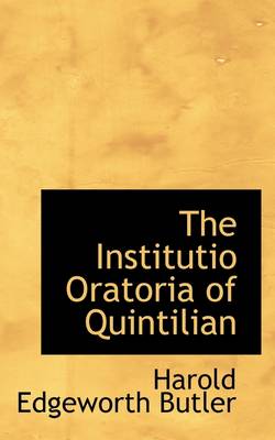 Book cover for The Institutio Oratoria of Quintilian